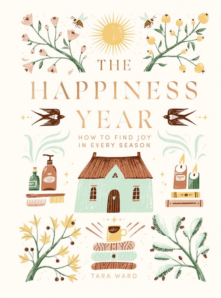 The Happiness Year by Tara Ward, book cover with house, flowers, sun, birds, and books.