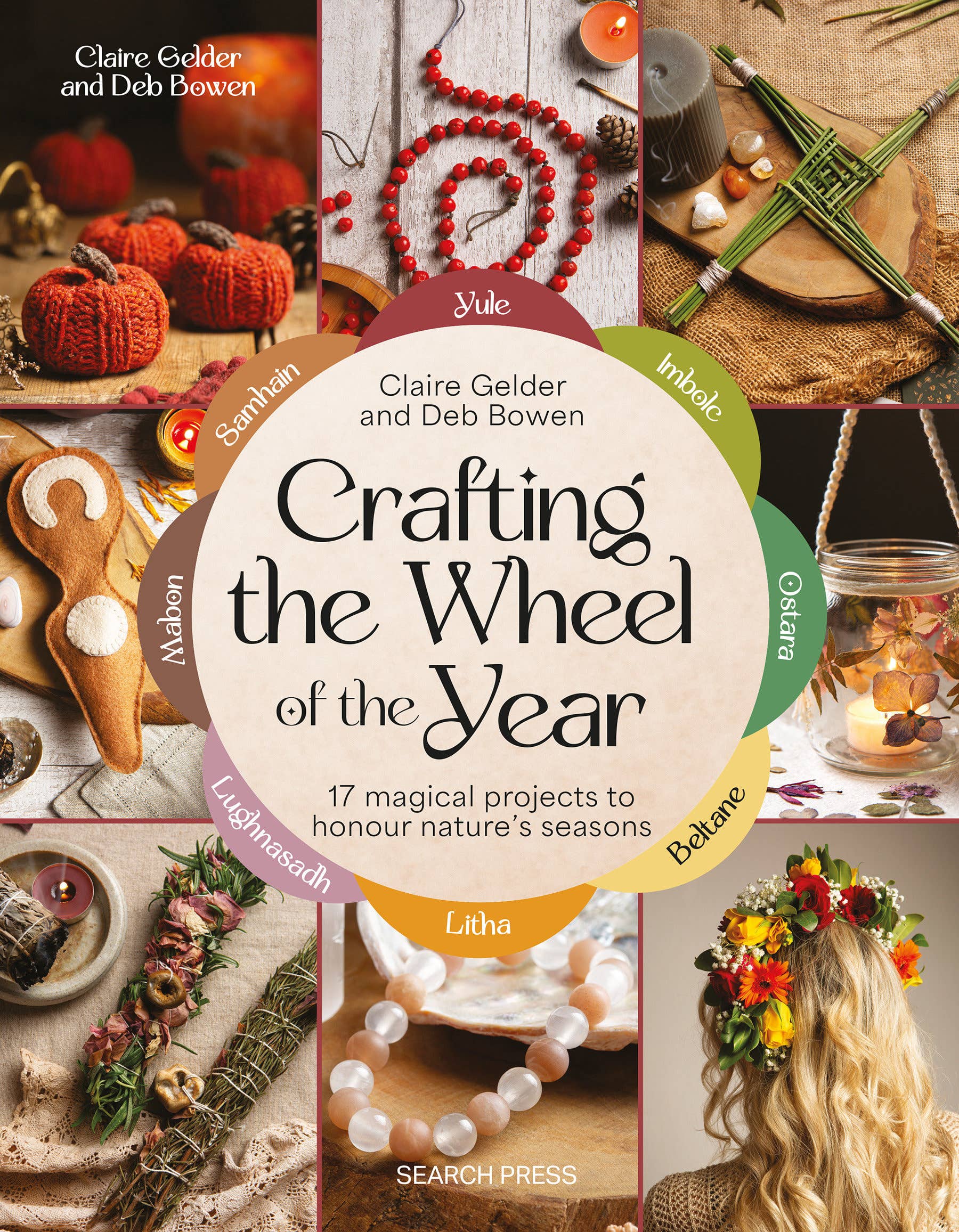 Crafting the Wheel of the Year book by Claire Gelder and Deb Bowen, featuring 17 seasonal craft projects.