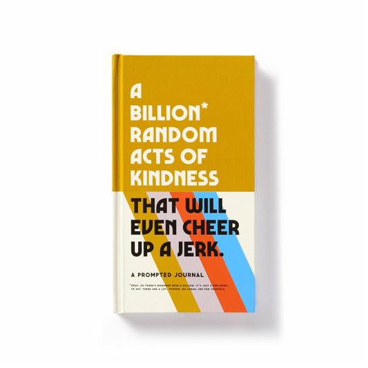 Yellow, white, and blue A Billion Random Acts of Kindness Prompted Journal.
