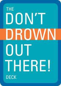 Blue card from The Dont Drown Out There Playing Card Deck with white survival tips and an orange stripe behind DROWN.