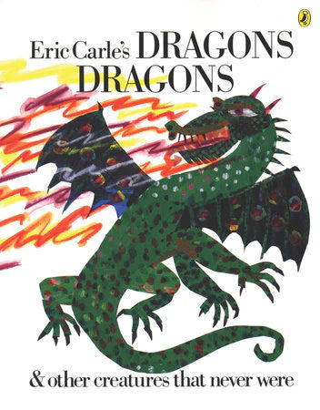 Eric Carles Dragons, Dragons book cover featuring mythological creatures and a dragon illustration.