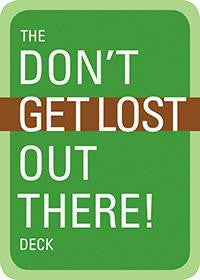 The Dont Get Lost Out There Playing Card Deck, green with white text, includes wilderness navigation tips.