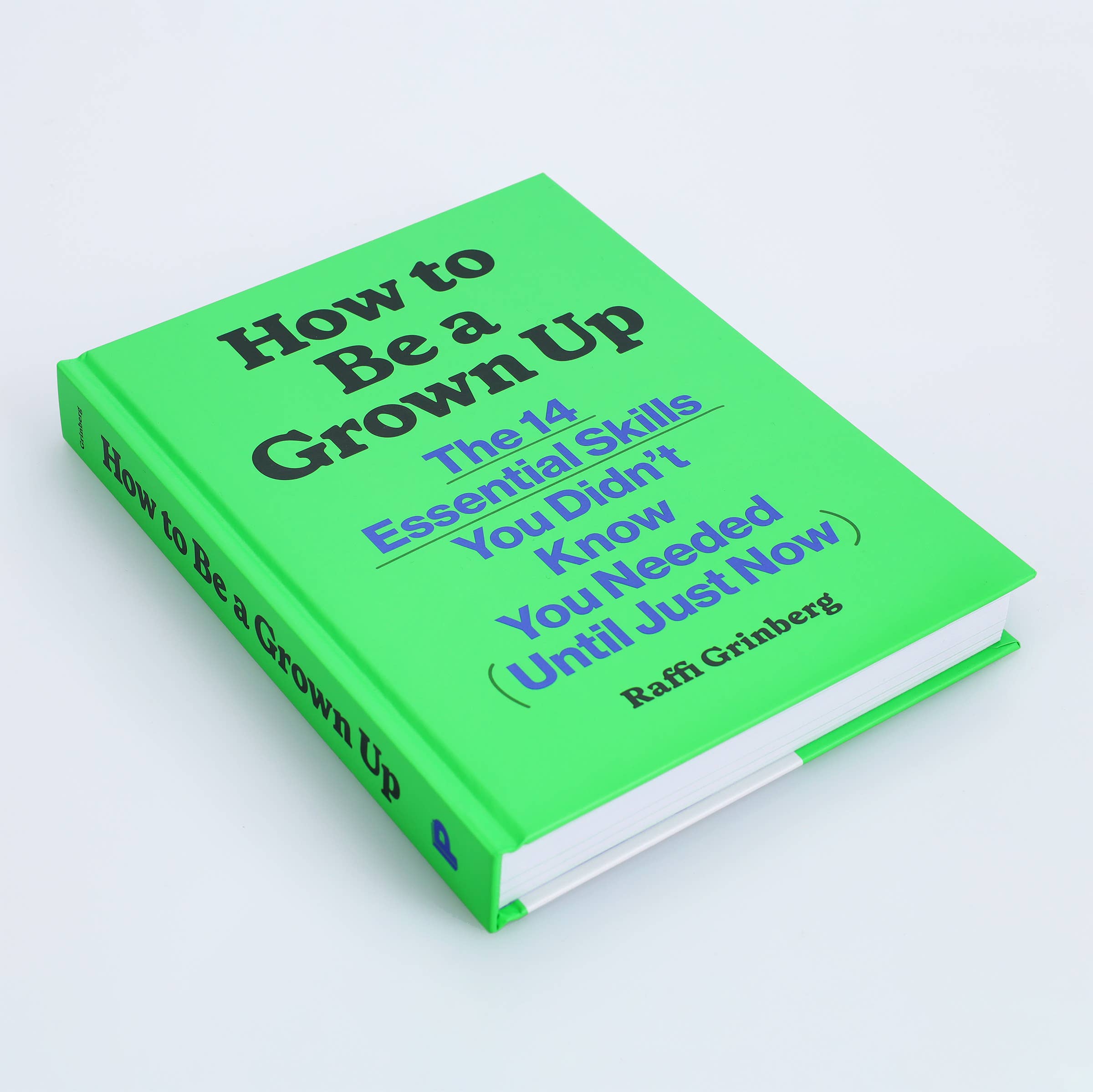 How to Be a Grown Up, green life skills book by Raff Grinberg.