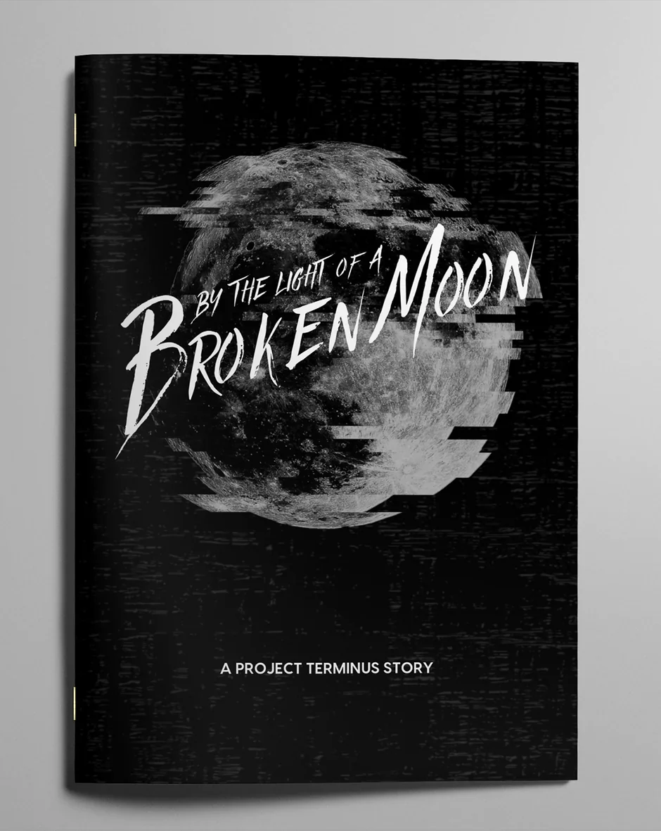 By the Light of a Broken Moon: Solo Game book cover, post-apocalyptic RPG set in the Project Terminus universe.