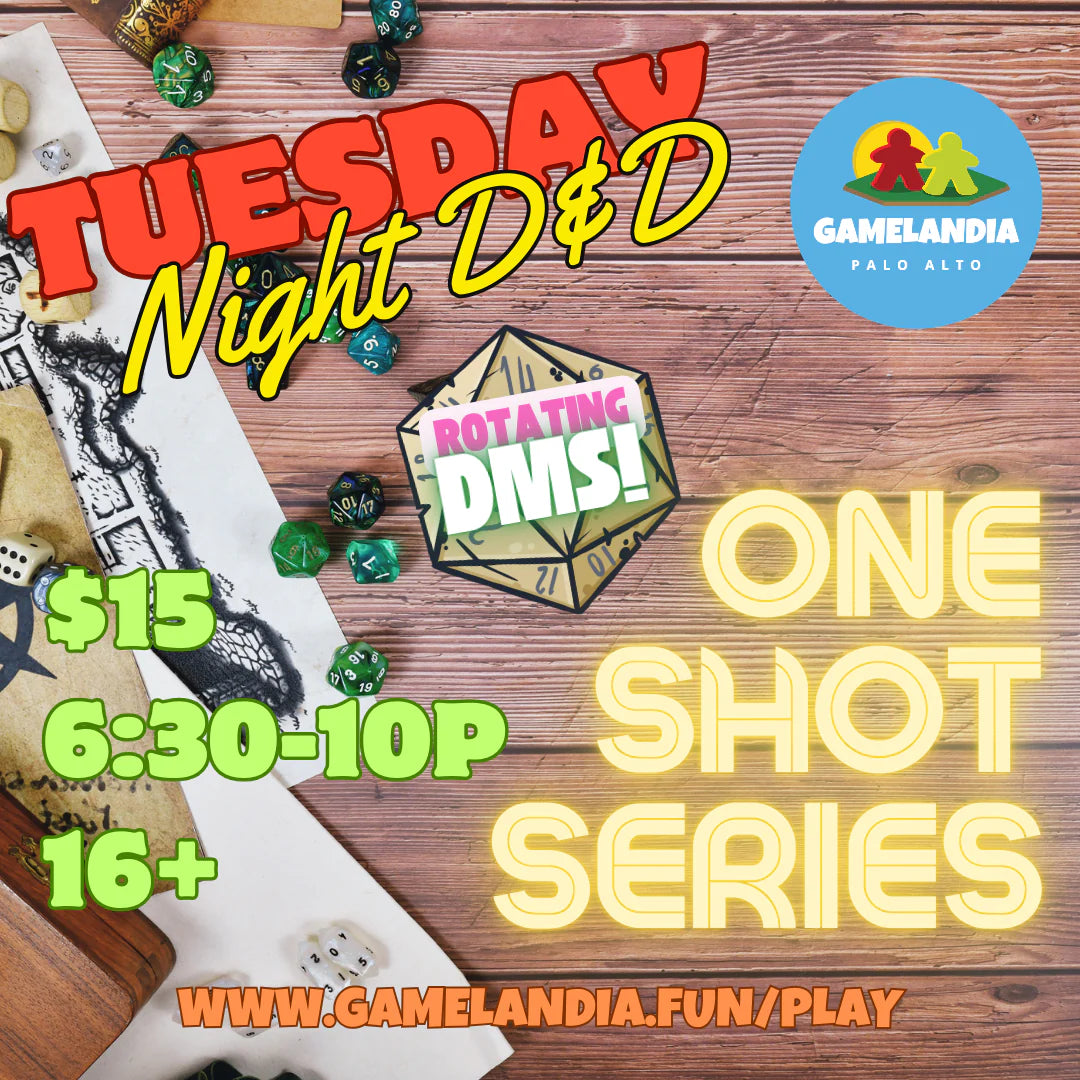 Tuesday Night D&D One Shot Series at GameLandia Palo Alto, 6:30–10pm, ages 16+, rotating Dungeon Masters.
