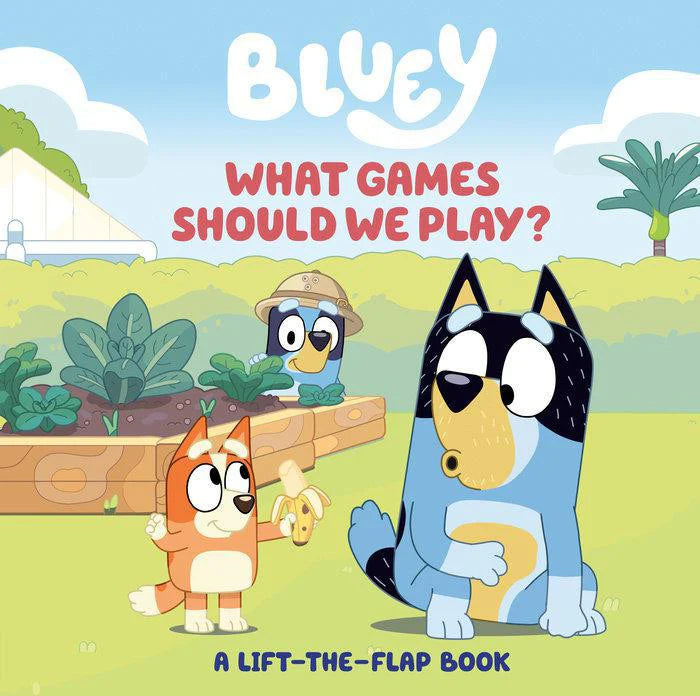 Bluey What Games Should We Play? Disney+ lift-the-flap book featuring Bluey, Bingo, and Bandit in a garden.