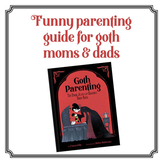 Goth Parenting illustrated book on parenting milestones with gothic parents and babies.