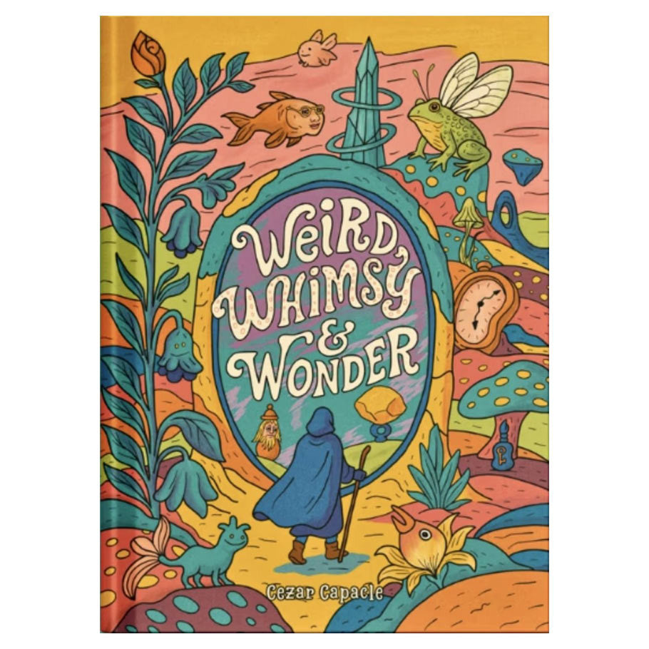 Book cover for Weird Whimsy & Wonder by Cezar Capaclé, a toolkit for tabletop roleplaying games.