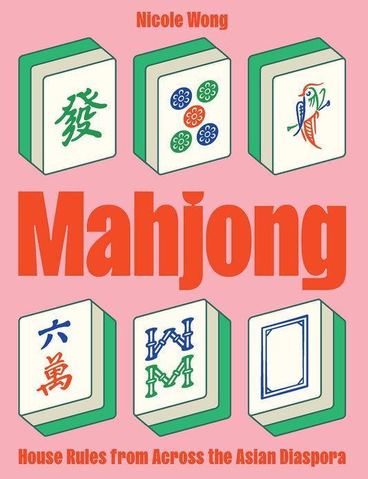 Mahjong guide by Nicole Wong with six mahjong tiles and red Mahjong text on a pink cover.
