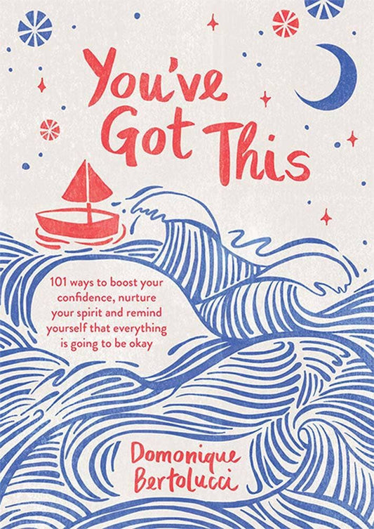Youve Got This by Domonique Bertolucci book cover with waves, red sailboat, moon, and stars.