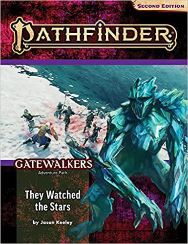 Pathfinder 2E: They Watched the Stars book cover showing heroes battling crystal foes in a snowy Gatewalkers setting.