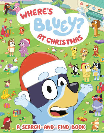 Wheres Bluey? At Christmas book cover showing Bluey in a Santa hat with gifts and friends.
