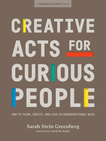 Creative Acts for Curious People book cover from Stanford d.school.