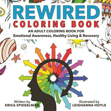 Rewired Adult Coloring Book cover focused on emotional awareness, healthy living, and recovery themes.