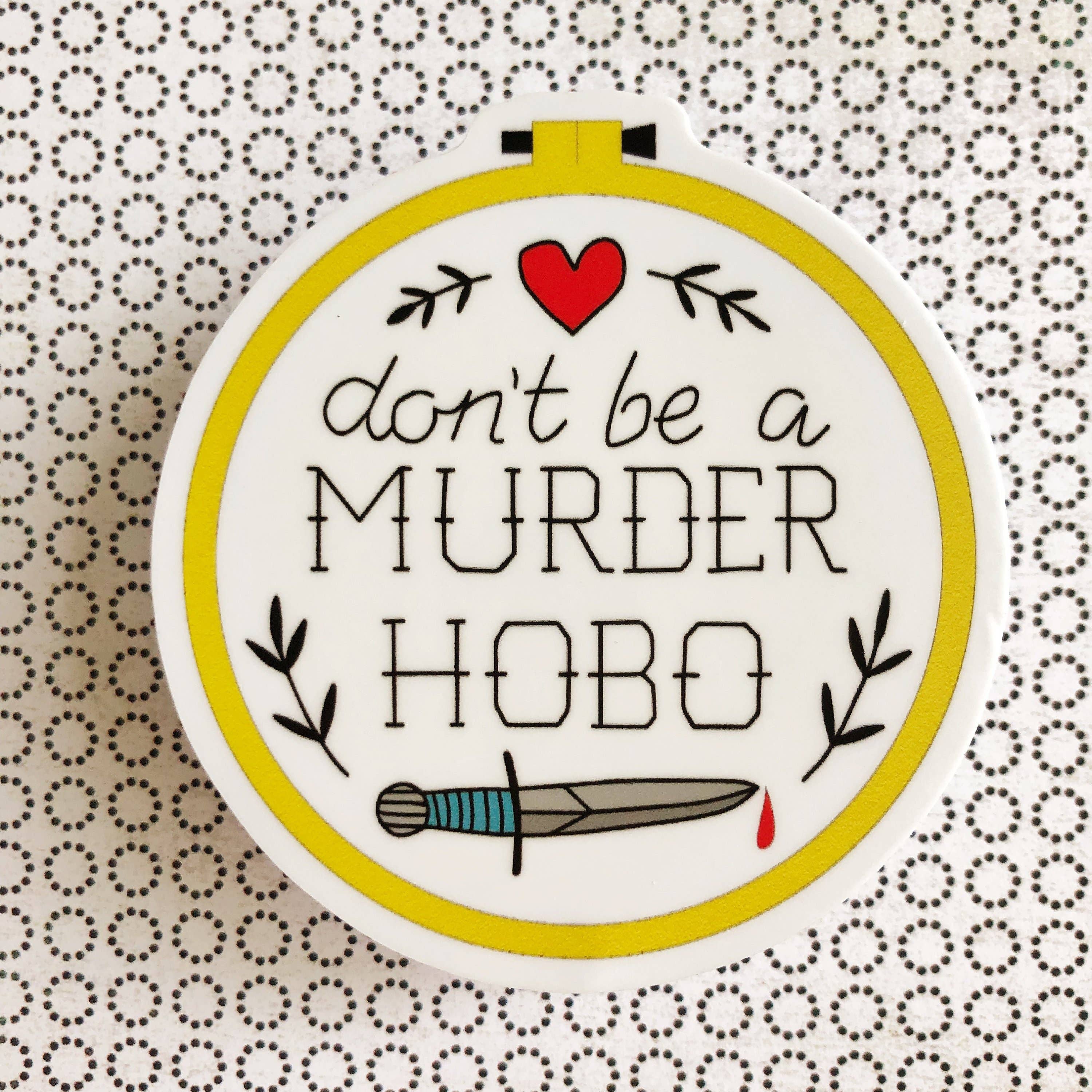 D&D vinyl sticker with Dont Be a Murder Hobo, heart, laurel branches, and knife; UV-proof, waterproof.
