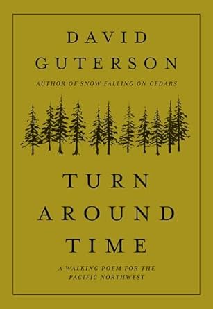 Book cover for Turn Around Time: A Walking Poem for the Pacific Northwest, featuring pines on a yellow background.