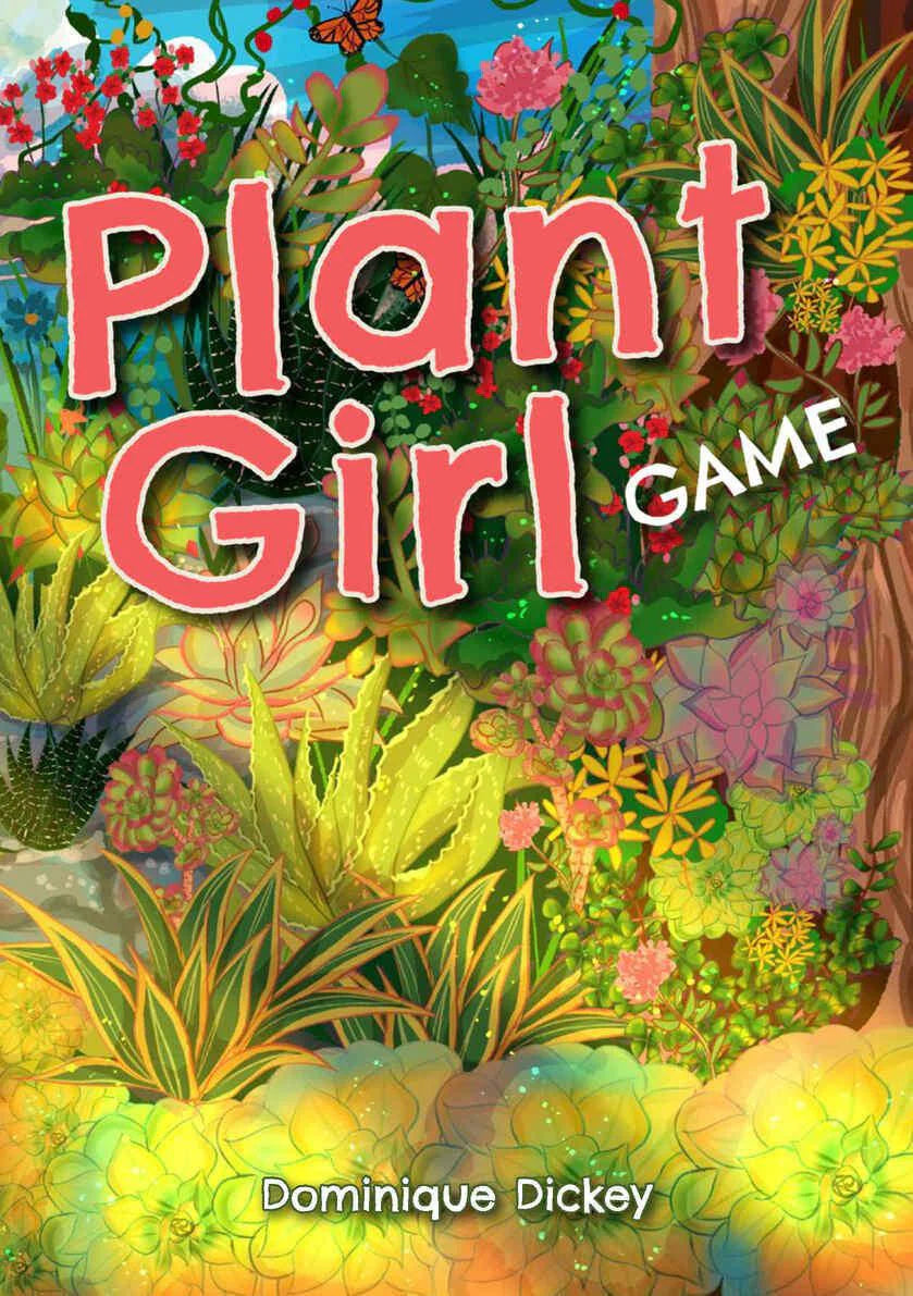 Plant Girl Game roleplaying game by Dominique Dickey, cover with lush plants and large title.