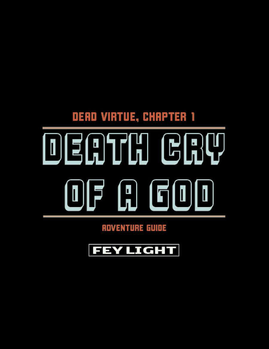 Death Cry of a God: Dead Virtue, Chapter 1 with OSR themes and pixel art maps on black background.