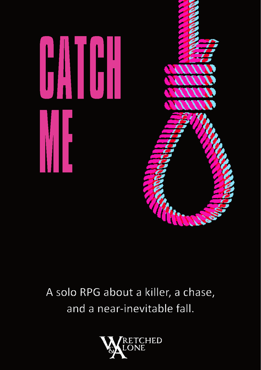 Catch Me solo journaling game using the Wretched & Alone system.