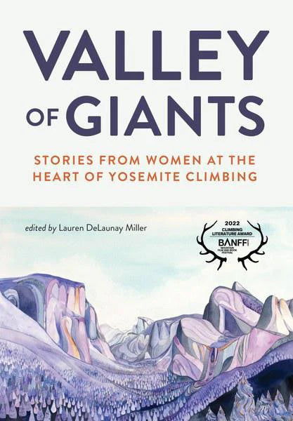 Valley of Giants - Stories from Women at the Heart of Yosemite Climbing book with Yosemite cliffs on the cover.