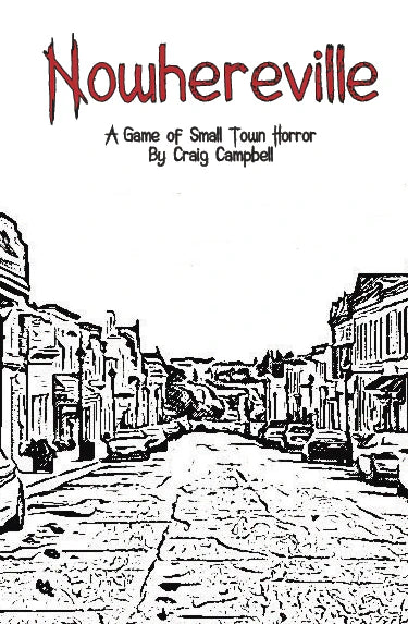 Nowhereville RPG, Stephen King-inspired. Cover shows ink drawing of deserted street with eerie buildings and abandoned cars.