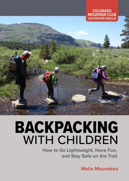 Book: Backpacking with Children How to Go Lightweight, Have Fun, and Stay Safe.