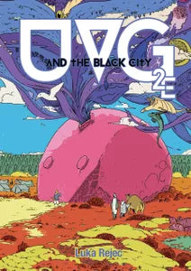 UVG 2E: Ultraviolet Grasslands and the Black City cover with figures near a large pink rock and purple plants.