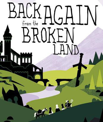 Back Again from the Broken Land RPG featuring four travelers on a post-war quest for a distant castle and sword.