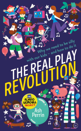 The Real Play Revolution book cover with colorful illustrations of children and animals playing.