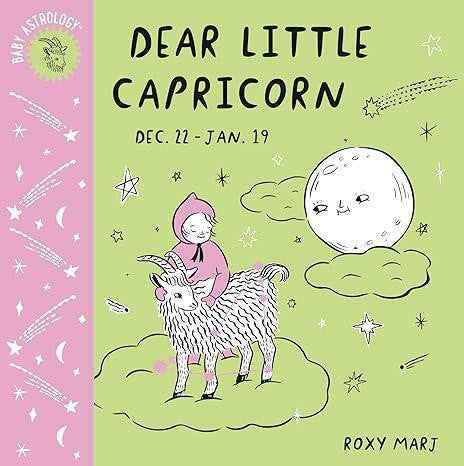 Dear Little Zodiac Signs by ROXY MARJ, illustration of a child riding a goat under a night sky.