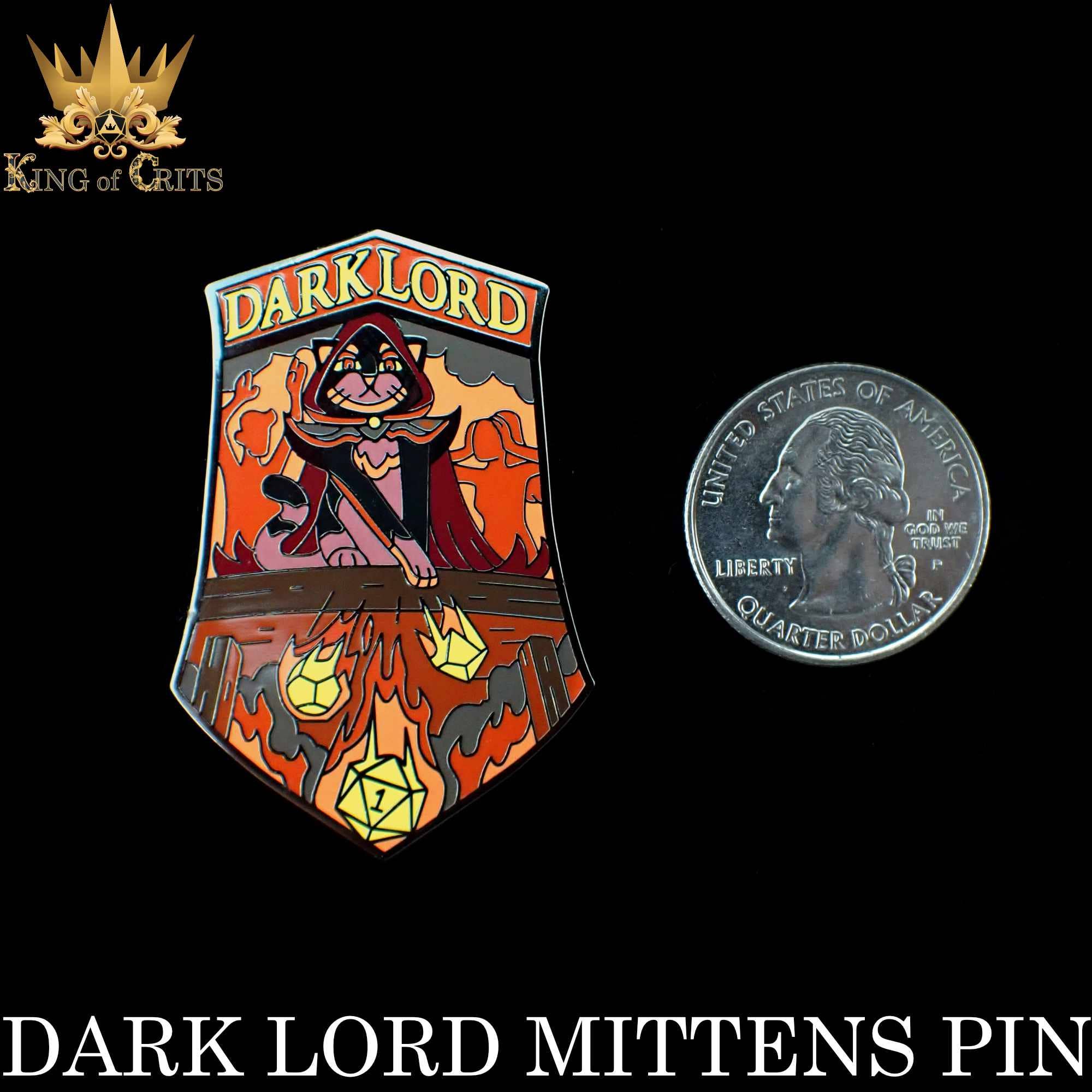 Dark Lord Mittens zinc alloy enamel pin, cat in robe design, displayed next to US quarter for scale.