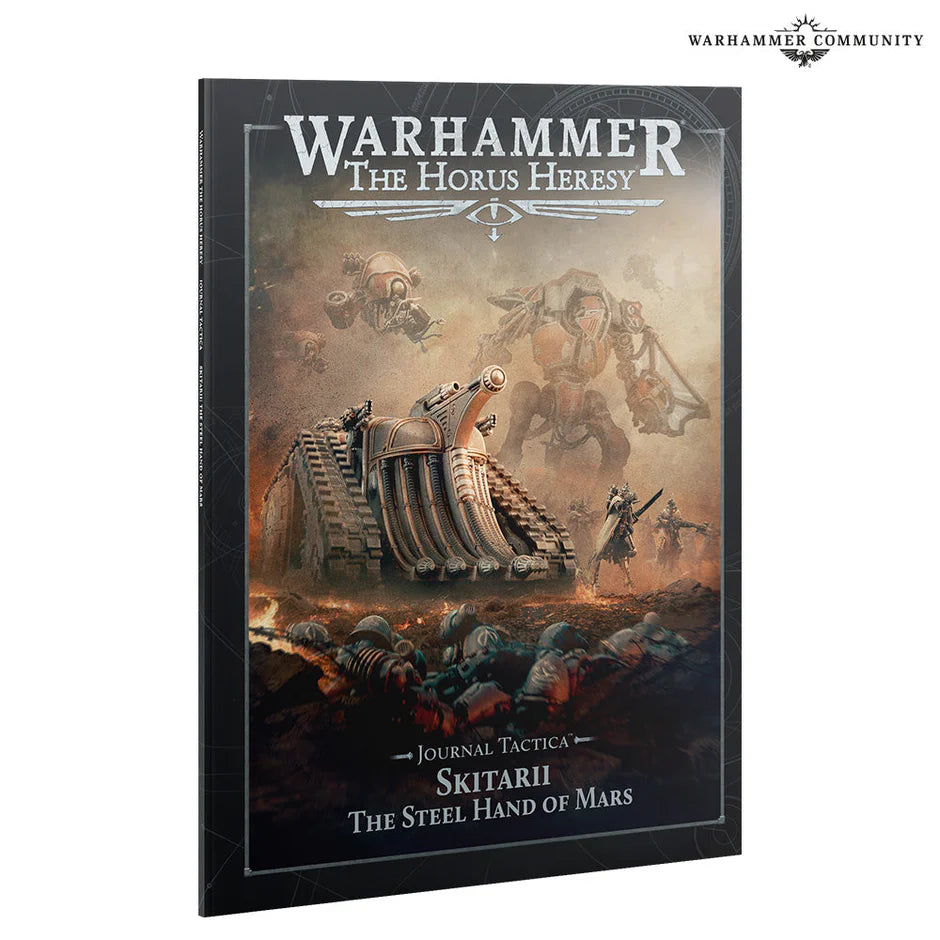 Horus Heresy - Journal Tactica: Skitarii: Steel Hand of Mars cover featuring Mechanicum war machines in battle.